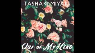 Video thumbnail of "Tashaki Miyaki: "Out of my head""