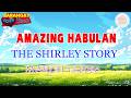 AMAZING HABULAN -THE SHIRLEY STORY - Barangay Love Stories - March 13.2026