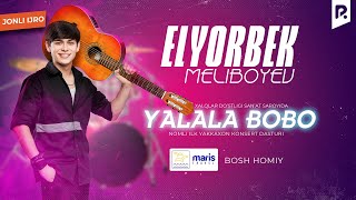 Elyor Meliboyev  Yalala bobo nomli konsert dasturi 2023