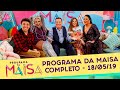 Programa da Maisa | Completo (18/05/19)