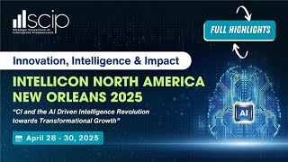 Scip Intellicon North America - New Orleans 2025 Full Highlights