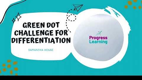 Getting Started with the Green Dot Challenge in Progress Learning Tutorial