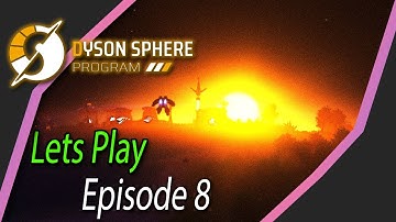 Dyson Sphere Program | Lets Play | 08 | Building at the North Pole!