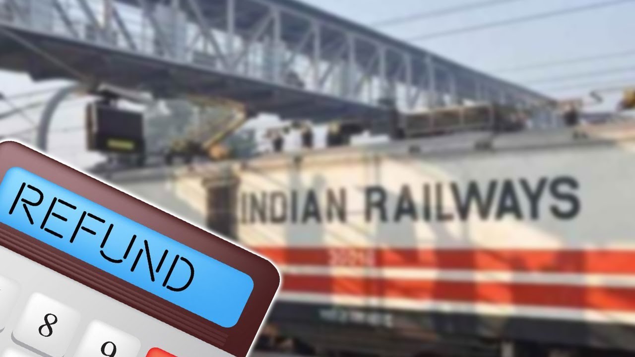 If Train Cancelled By Indian Railways Refund