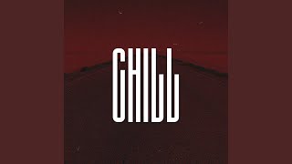 Chill (Super Slowed)