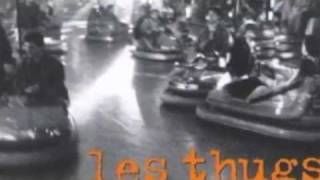 Miniatura de vídeo de "Les Thugs - Rester debout"