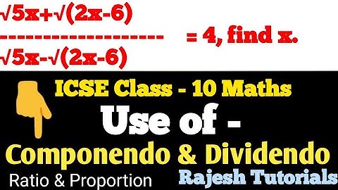 Componendo and Dividendo || ICSE Class - 10 Maths || 2019 Board Question || Ratio & Proportion