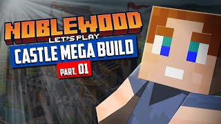 I'm Starting My Mega Build :: Noblewood :: Minecraft Survival Let's Play