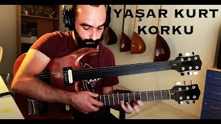 Yücel Taşdelen - Korku (Yaşar Kurt Solo Cover)