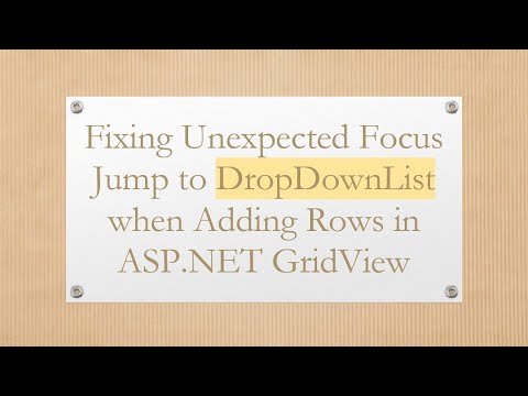 Fixing Unexpected Focus Jump to DropDownList when Adding Rows in ASP.NET GridView