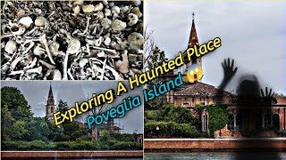 The Dark Past of Poveglia Island | A Haunting Journey Through History