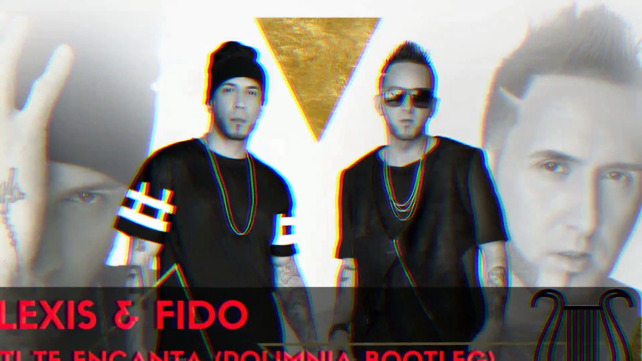 Alexis & Fido - A ti te encanta (Polimnia Bootleg) - YouTube