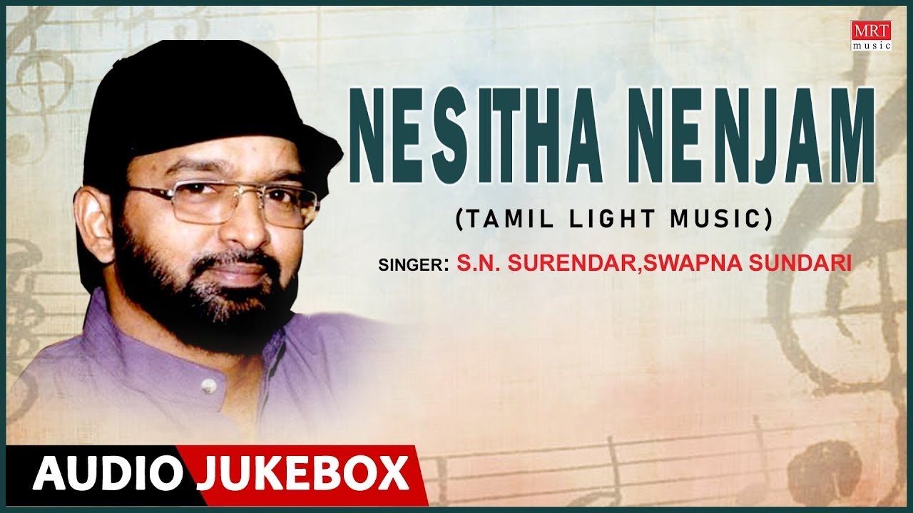 Watch Nesitha Nenjam - Tamil Light Music | Swapna Sundari, S.N. Surendar, V. Sarala Rao | Tamil Padagal on YouTube Watch Nesitha Nenjam - Tamil Light Music | Swapna Sundari, S.N. Surendar, V. Sarala Rao | Tamil Padagal on YouTube