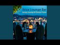 Ibiza lounge bar luxury lounge  chillout mix continuous dj mix