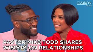 Pastor Mike Todd Shares Wisdom on Relationships