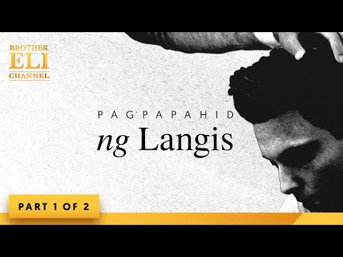 Ano ang kahulugan ng pagpapahid ng langis? (Part 1 of 2) | Brother Eli Channel