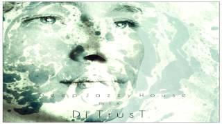 DjTrusT - Jazzy Deep House