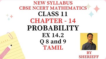 CLASS 11 | EX 14.2 | Q 8 and 9 | MATHS | CHAPTER 14 | PROBABILITY | CBSE NCERT NEW SYLLABUS.