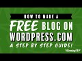 How to Make a Free Blog – on WordPress.com (A Complete Step-by-Step Guide)