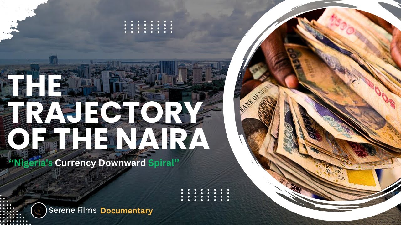 The Trajectory Of The Naira