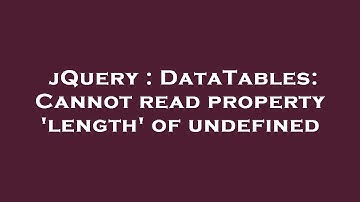 jQuery : DataTables: Cannot read property 