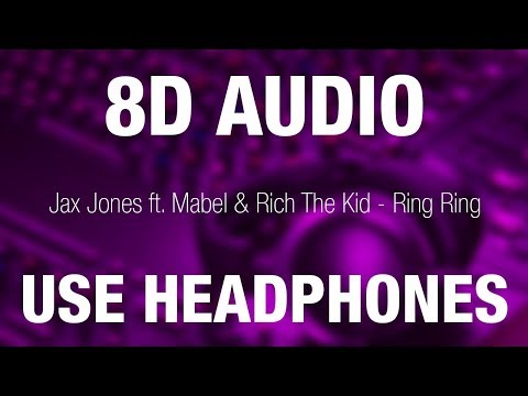 Jax Jones Ft. Mabel & Rich The Kid - Ring Ring | 8D AUDIO