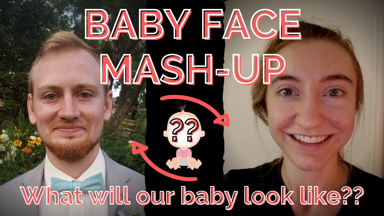 BABY FACE MASHUP (What will our baby look like??) YouTube