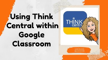Using Think Central within Google Classroom