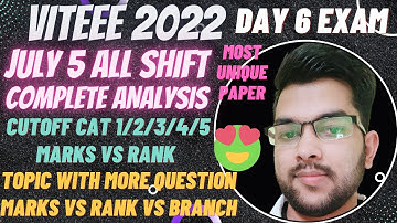 VITEEE 2022 July 5 All shift review 🔥 | Toughest ever 🙂 | Marks vs rank vs Branch #viteee #cutoff