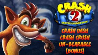 Crash Bandicoot N. Sane Trilogy Crash 2 - Boulder & Un-Bearable Bonus Ost