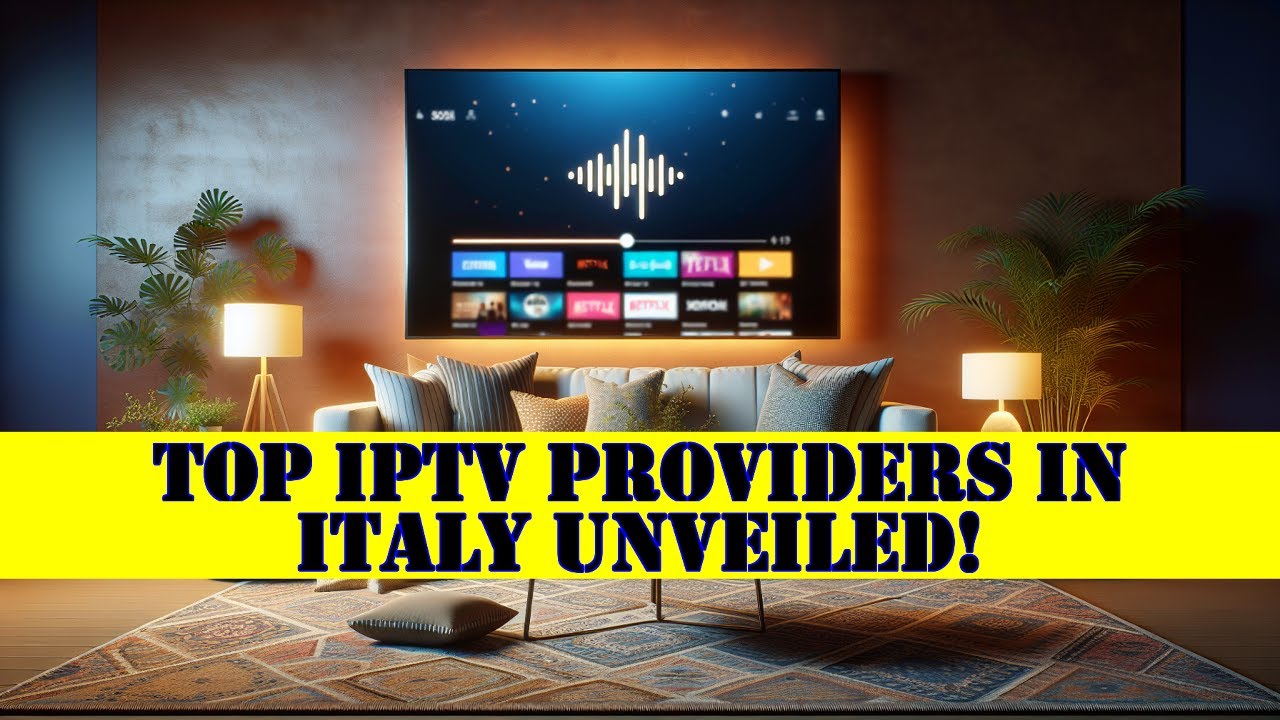 Top IPTV Providers in Italy Unveiled!
