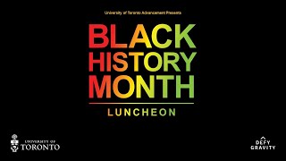 University of Toronto’s 21st Annual Black History Month Luncheon