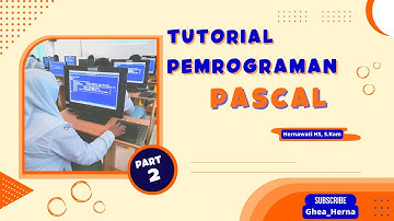 Tutorial Pemrograman Pascal | Part 2 | Informatika