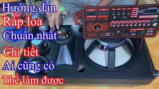 Hướng dẫn, ráp loa, chi tiết, nhất, hay và chuẩn, mạch mới, cho em, cao phong