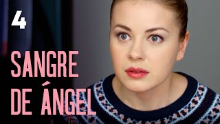 Sangre de ángel | Capítulo 4 | Película romántica en Español Latino