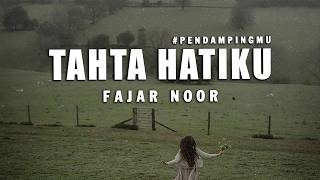 Fajar Noor  Tahta Hatiku penddaningmu s