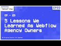 #23: 5 Lessons We Learned As Webflow Agency Owners | TalkFlow