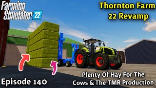 FS22 Timelapse With Voice-Over Thornton Farm Ep 140/RAKING &amp; BALING/CLEARING BALES &amp; STACKING BALES