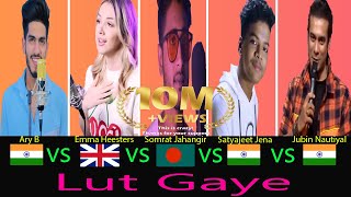LUT GAYE Battle by | Ary B, Emma Heesters, Huge, Satyajeet Jena, Jubin Nautiya vs and cover songs