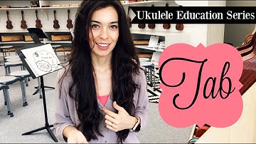 Teaching Tab - Ukulele Education Series Video 5