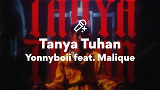 Download Lagu Yonnyboii feat. Malique, Tanya Tuhan (Lyrics) MP3 Download Lagu Yonnyboii feat. Malique, Tanya Tuhan (Lyrics) MP3