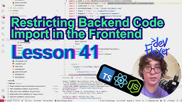 Lesson 41. Restricting Backend Code Import in the Frontend (TypeScript, Node.js, React)