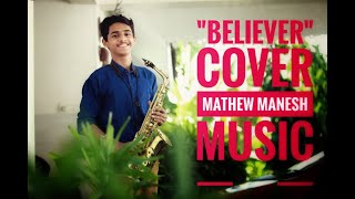 BELIEVER | IMAGINE DRAGONS | SAXCOVER | MATHEW MANESH Resimi