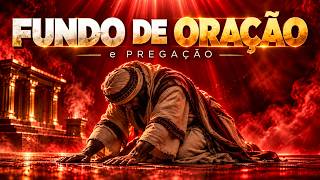 O MELHOR FUNDO MUSICAL ORAÇÃO e JEJUM | Forte e Pentecostal