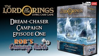 Dream-chaser Campaign Expansion Ep. 1 | The Lord of the Rings: The Card Game