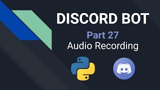 Discord Bot mit Python programmieren | Part 27: Audio Recording | Pycord Tutorial Deutsch