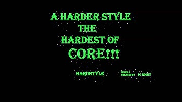 Hardstyle Classics Mix - A Harder Style - The Hardest Of Core