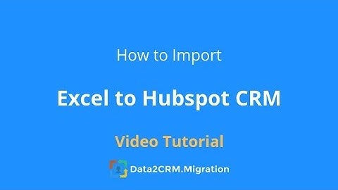 Import Excel to HubSpot CRM Automatically with Data2CRM