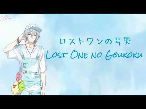 【IDOLiSH7】Lost One no Goukoku ロストワンの号哭 by Yotsuba Tamaki (CV.KENN) Kan_Rom_Eng Lyrics