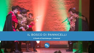 Il bosco di Panicelli | IL DUELLO DI NORIMBERGA - Il Musical